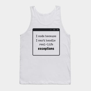 Coding vs. Real Life Exceptions - Programmer Humor Tank Top